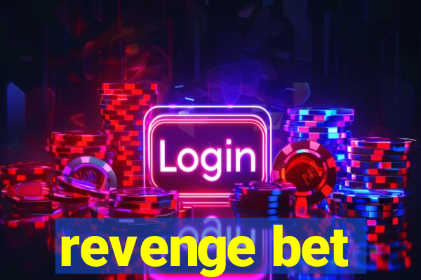 revenge bet